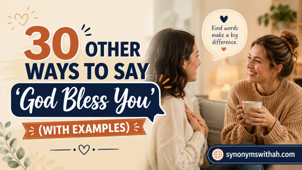 Other Ways to Say ‘God Bless You’