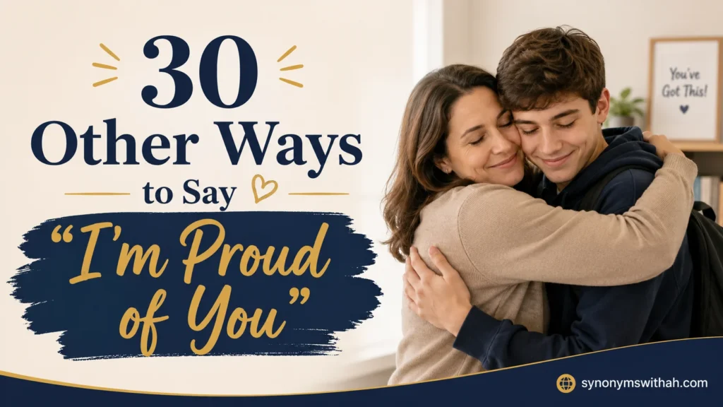 Other Ways to Say “I’m Proud of You”