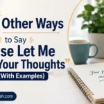 Other Ways to Say “Please Let Me Know Your Thoughts”