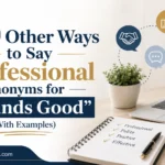 Other Ways to Say ‘Professional Synonyms for “Sounds Good”