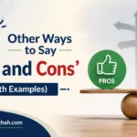 Other Ways to Say ‘Pros and Cons’