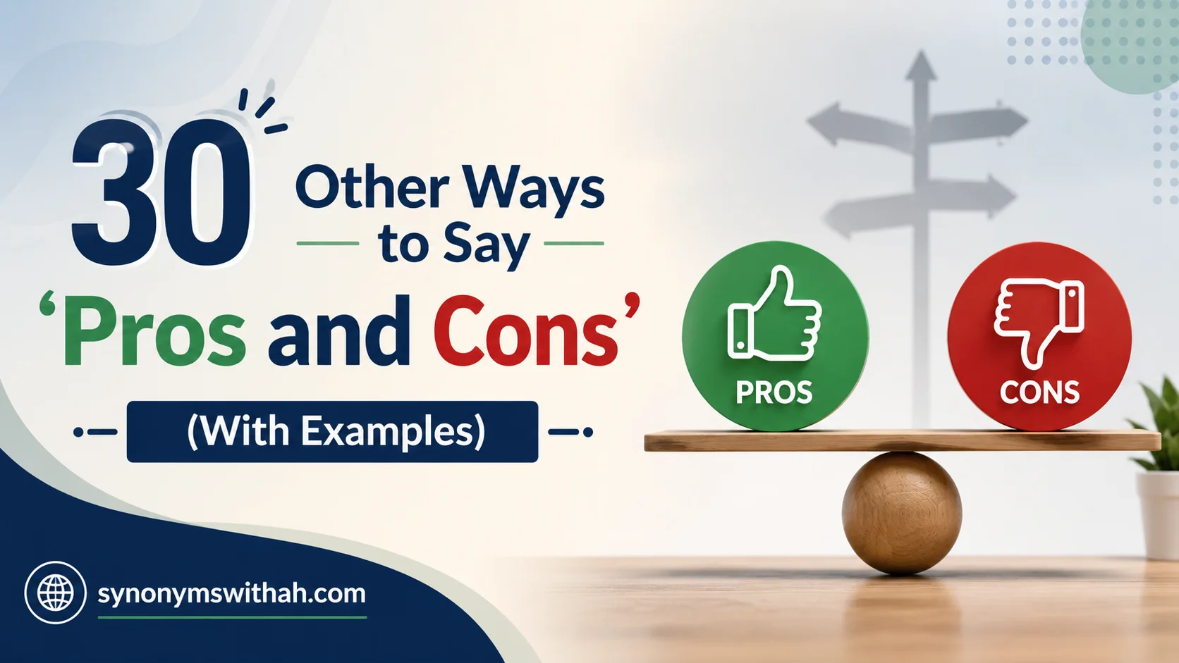 Other Ways to Say ‘Pros and Cons’