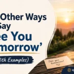Other Ways to Say ‘See You Tomorrow’
