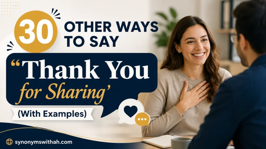 Other Ways to Say ‘Thank You for Sharing’
