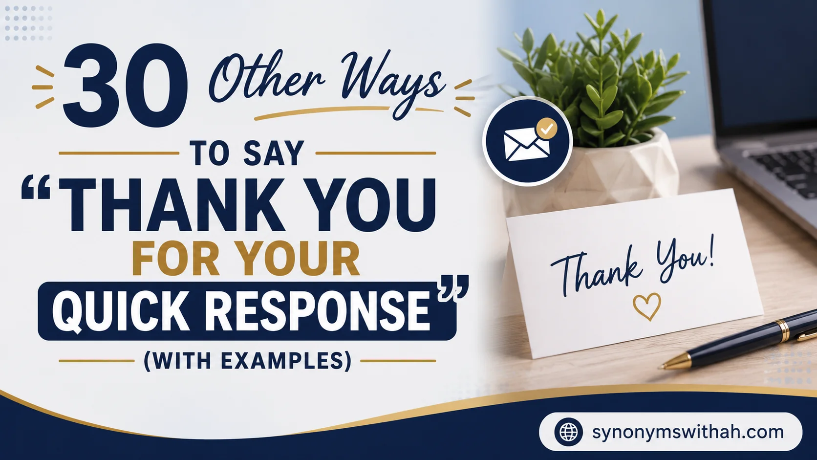 Other Ways to Say “Thank You for Your Quick Response”