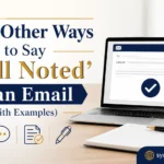 Other Ways to Say ‘Well Noted’ in an Email