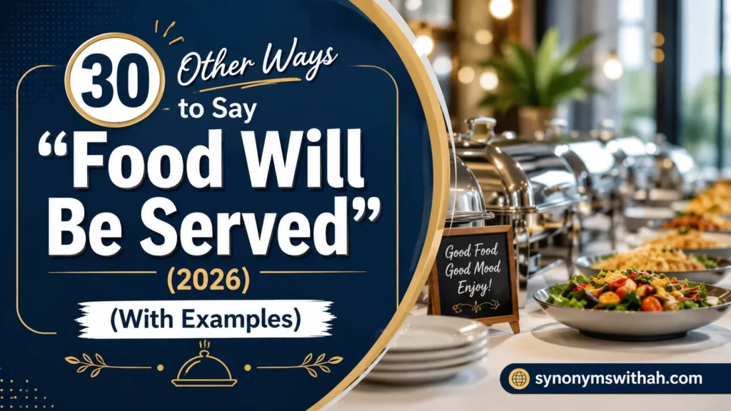 Other Ways to Say “Food Will Be Served”