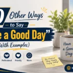 Other Ways to Say “Have a Good Day”"