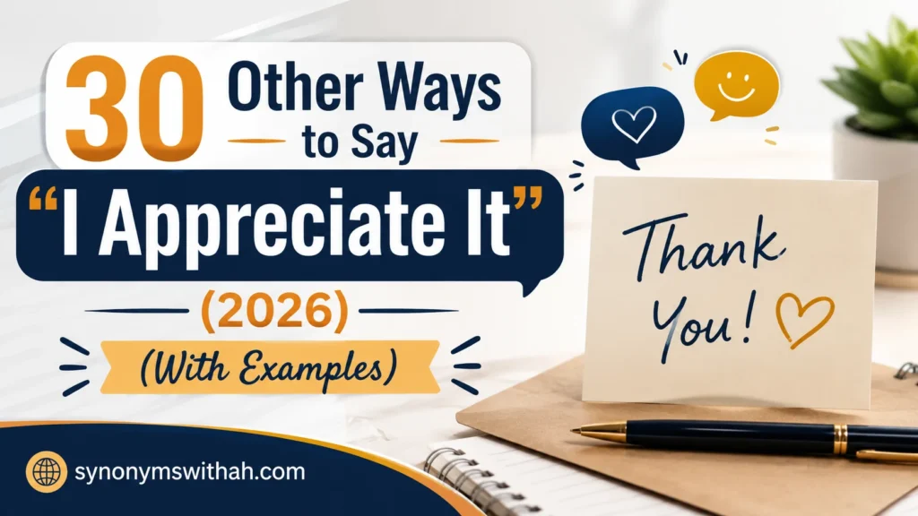 Other Ways to Say “I Appreciate It”