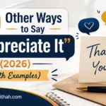 Other Ways to Say “I Appreciate It”