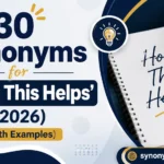 Synonyms for 'Hope This Helps'
