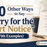 Other Ways to Say “Sorry for the Short Notice”