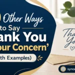 Other Ways to Say ‘Thank You for Your Concern’”